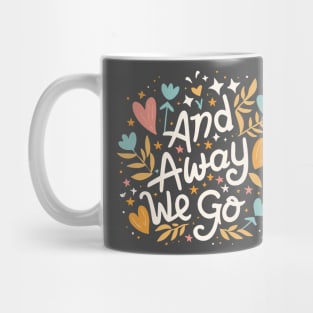 And Away We Go Mug